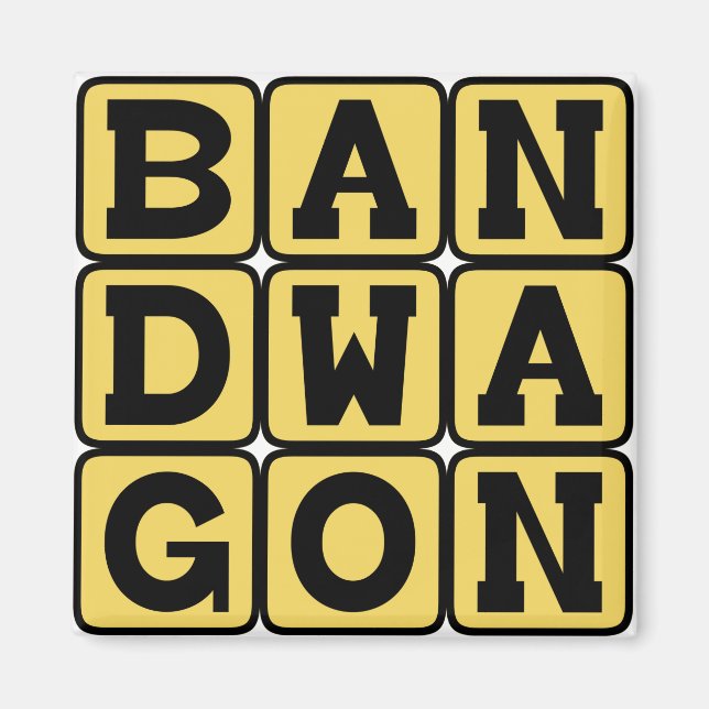 Bandwagon, modische Aktivität Magnet (Vorne)