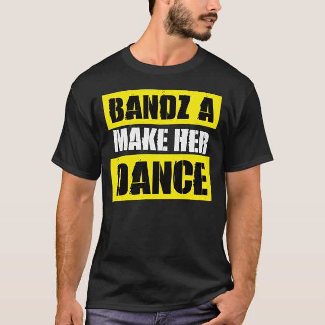 BANDZ MACHEN IHREN TANZ - T - Shirt (Vorderseite)