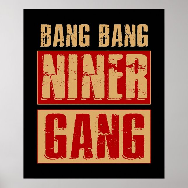 Bang Bang Niner Gang Poster (Vorne)