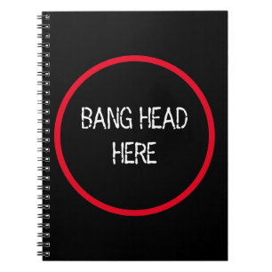 Bang Head Here - Funny Stress Relief Notizblock