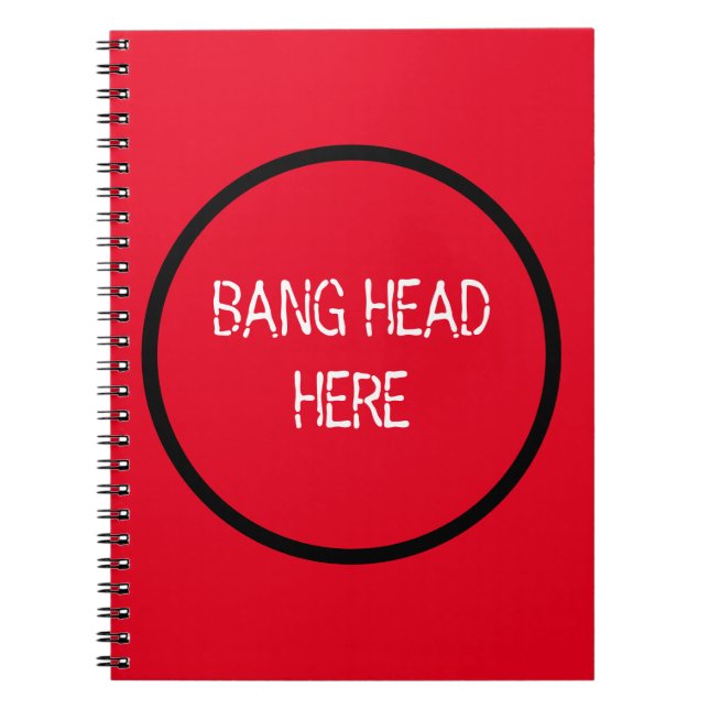Bang Head Here - Funny Stress Relief Red Notizblock (Vorderseite)