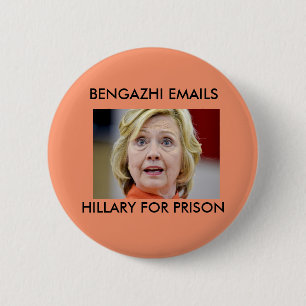 BANGHAZI EMAILT HILLARY FÜR GEFÄNGNIS BUTTON