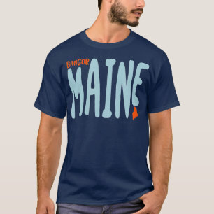 Bangor Maine ME Maine Souvenir T-Shirt