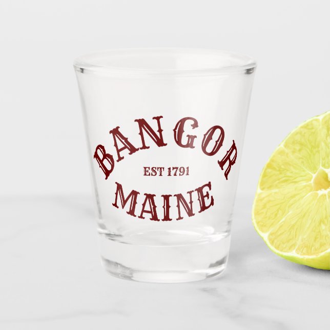 Bangor, Maine Shot Glass Schnapsglas (Vorderseite)