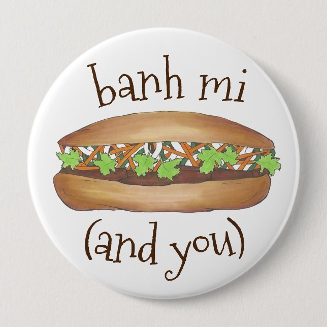 Banh Mi (Ich und du) Vietnamesisches Schweinefleis Button (Vorderseite)