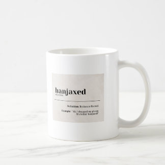 Banjaxed Definition - Funny Irish Slang Kaffeetasse