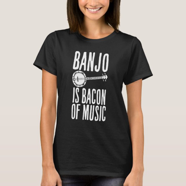 Banjo ist das Bacon von Sprichwort Schweinefleisch T-Shirt (Vorderseite)