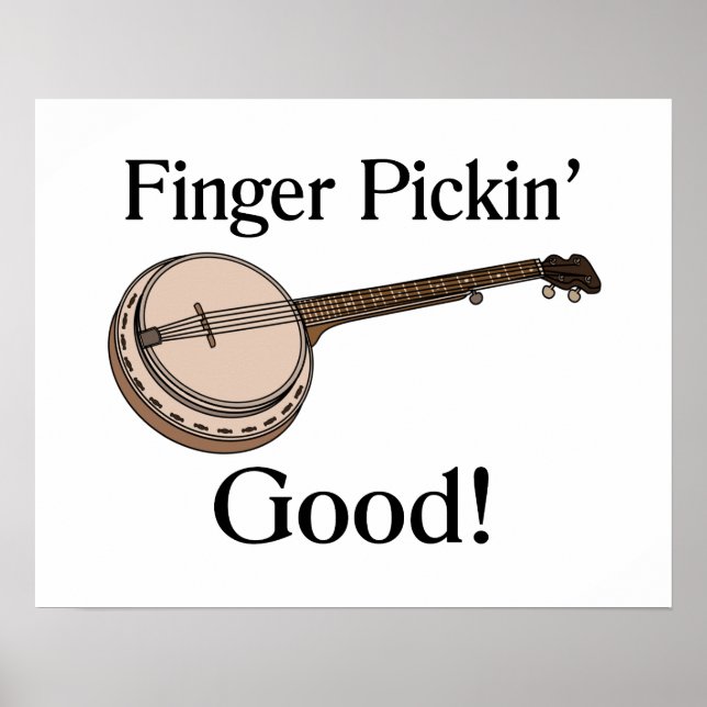 Banjo ist Finger Pickin Good Poster (Vorne)