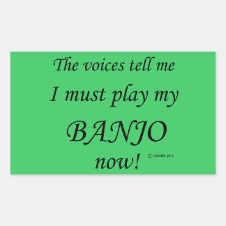 Banjo Voices sagen, sie müssen rechteckige Aufkleb Rechteckiger Aufkleber