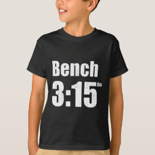 Bank 315 - Bankdrücken 315 Pfund Fitnessstudio T-Shirt