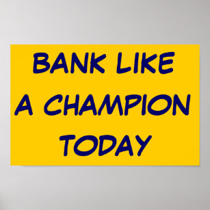 Bank like a champion today poster