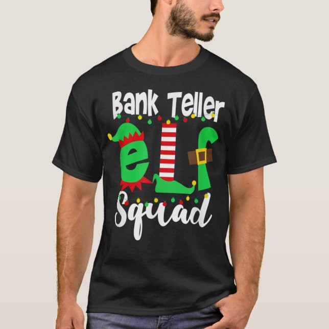 Bank Teller Elf Squad Funny Christmas T-Shirt (Vorderseite)