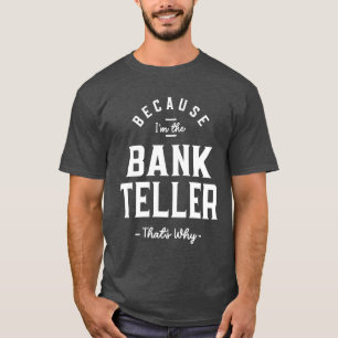 Bank Teller Job Beruf Geburtstagsarbeiter T-Shirt