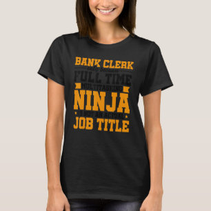 Bankangestellte nur wegen Vollzeit-Multitasking-Fu T-Shirt