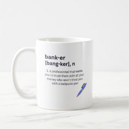 Banker Definition Funny Coffee or Tee Tasse