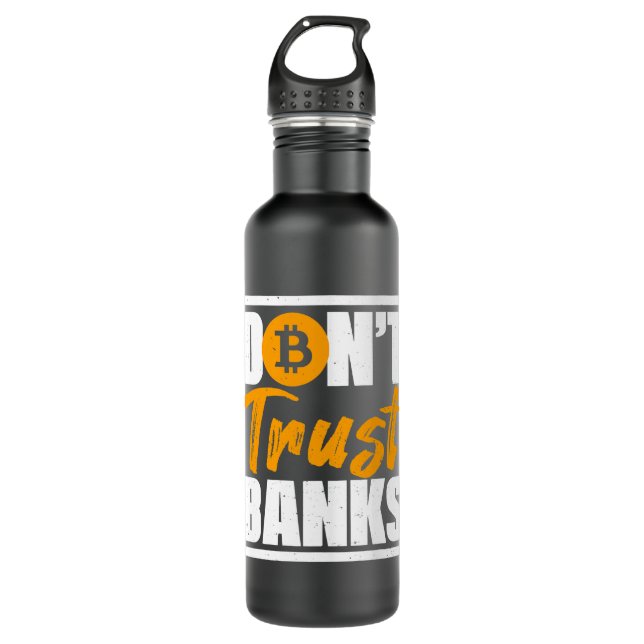 Banker Gifts Funny Dont Trust Banks Bitcoin Sprich Edelstahlflasche (Vorderseite)