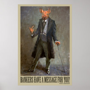 Banker haben eine Mitteilung für Sie - politisches Poster
