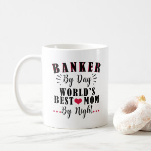 Banker nach Tag die beste Mutter der Welt nach Nac Tasse