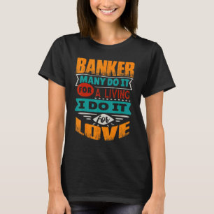 Banker Zitat ich bin Echocardiograf für Liebe T-Shirt