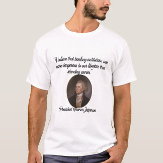 Bankinstitute zitieren - Thomas Jefferson T-Shirt