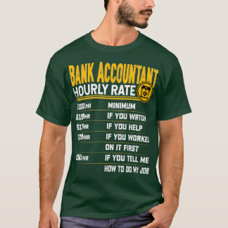 Bankkonto Stundensatz Funny Bank Accounting T-Shirt