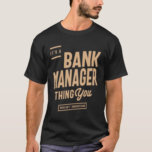 Bankmanager Funny Job Title Professionals T-Shirt (Vorderseite)