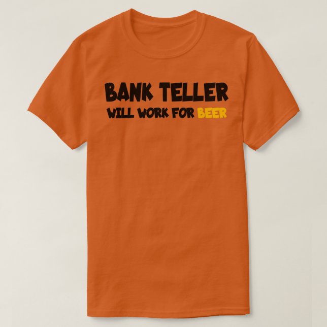 Bankverkäufer wird für Bier Classic TShirt arbeite (Design vorne)