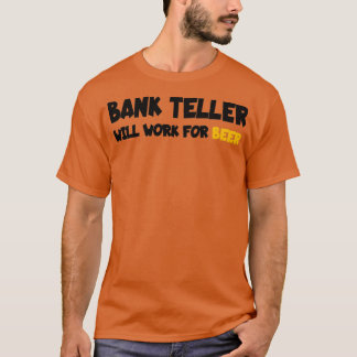 Bankverkäufer wird für Bier Classic TShirt arbeite