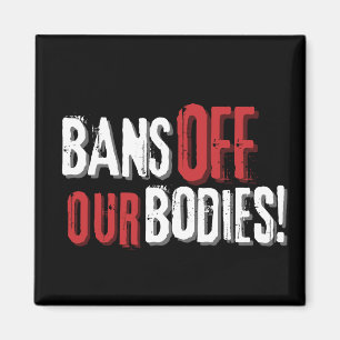 Bans Off Our Bodies Pro-Wahl Magnet