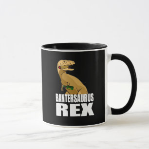Bantersaurus Rex Tasse
