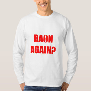 Baon wieder? Roter Text Unisex Langschlauch T-Shirt