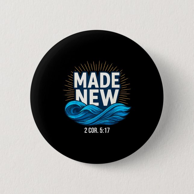 Baptized Made New Baptism  Button (Vorderseite)