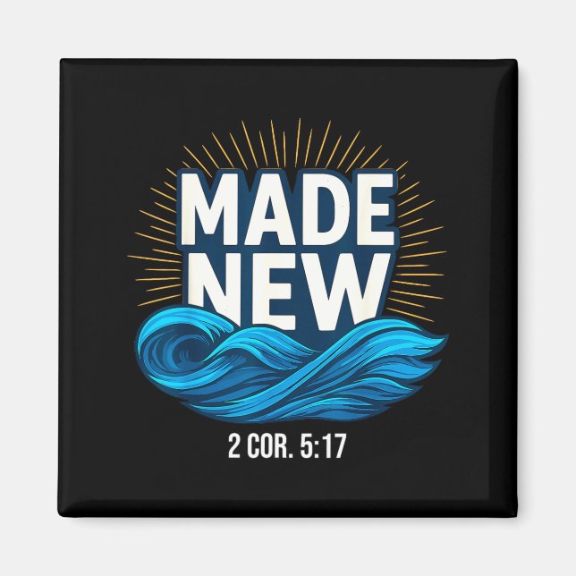 Baptized Made New Baptism  Magnet (Vorne)