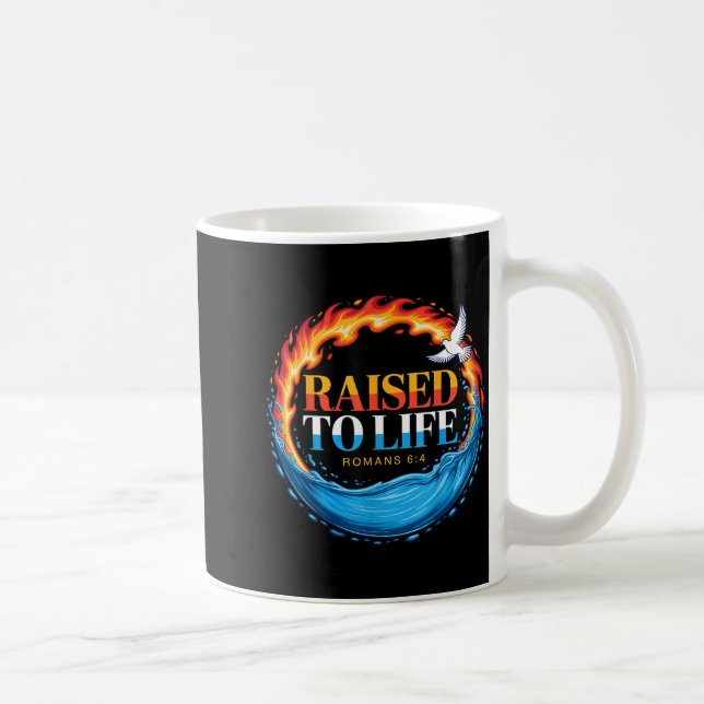 Baptized Raised To Life Romans 6-4 Christian Bapti Kaffeetasse (Rechts)