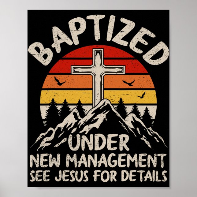 Baptized Under New Management See Jesus Baptism Ch Poster (Vorne)