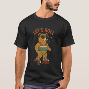 Bär auf Rollschuhen Lass uns rollen Retro-Comic T-Shirt