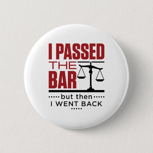 Bar Exam Funny Joke I Durchfuhr die Bar Button (Vorderseite)
