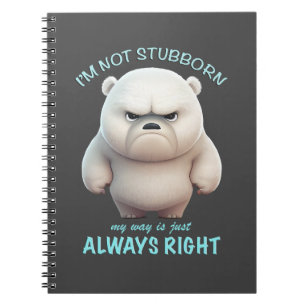 Bär, ich bin nicht stur, mein Weg ist immer richti Notizblock
