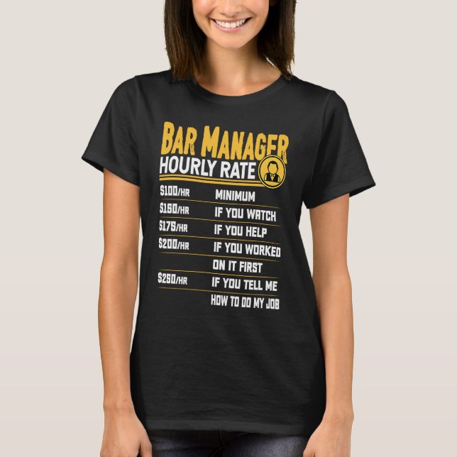 Bar Manager Hourly Rate   Bar Manager Director T-Shirt (Vorderseite)