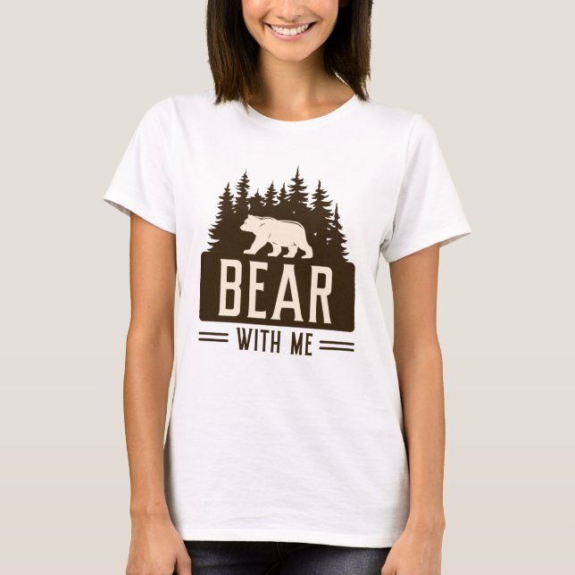 Bär mit mir T-Shirt (Vorderseite)