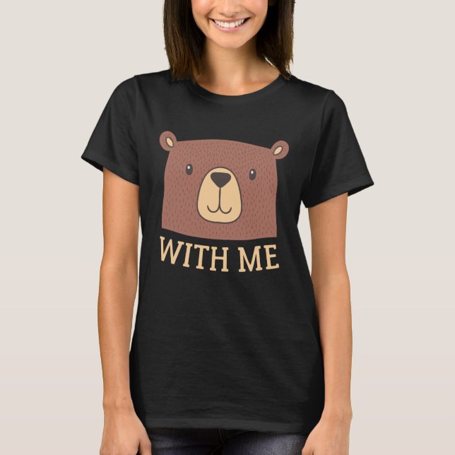 Bär mit mir T-Shirt (Vorderseite)