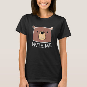 Bär mit mir T-Shirt