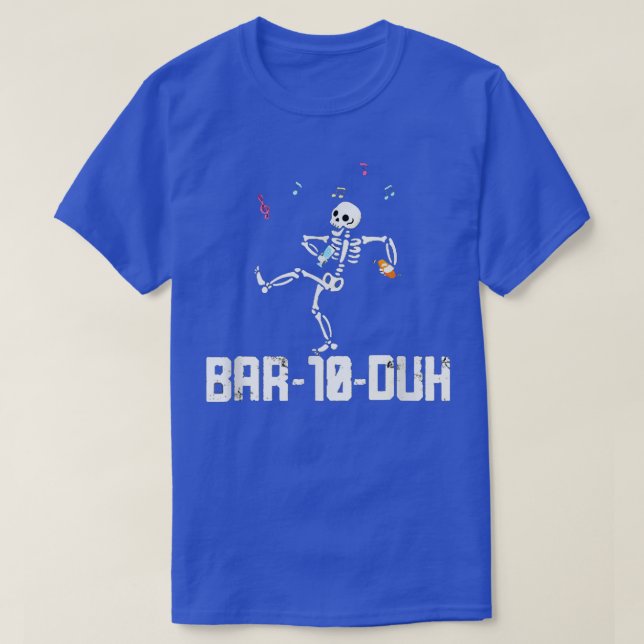 Bar ten Duh Barkeeper Funny Cool Skeleton Barte T-Shirt (Design vorne)