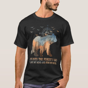 Bär und in den Wald gehe ich meinen Geist verliere T-Shirt
