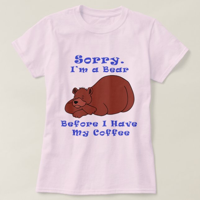 Bär vor Kaffee T-Shirt (Design vorne)