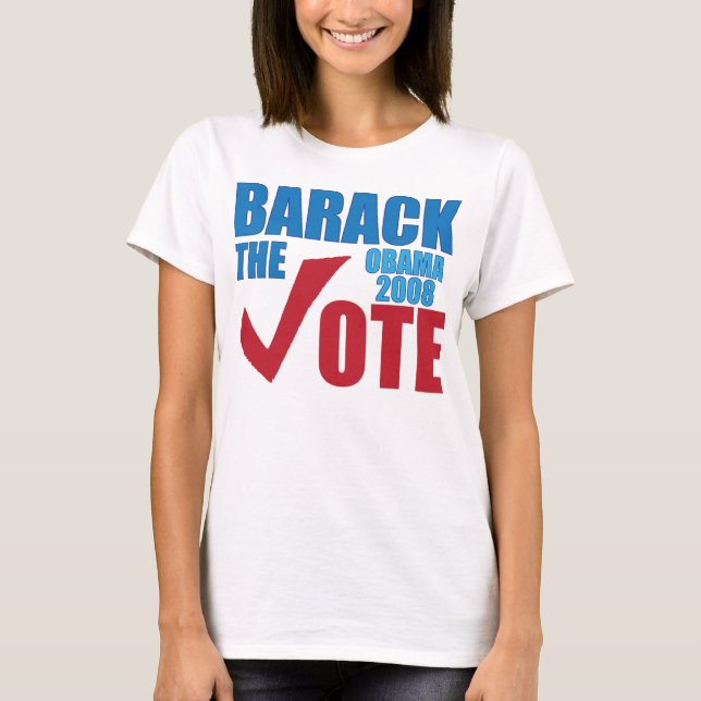 Barack die Abstimmung! ObamaWahlkampf 2008 T-Shirt (Vorderseite)