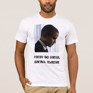 barack-obama-2, Como Se-Lama, Barack Obama! T-Shirt