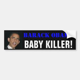 Barack Obama, BABY-MÖRDER! Autoaufkleber