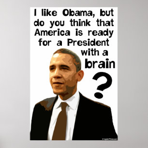 Barack Obama - Ein Präsident mit einem Gehirn Poster