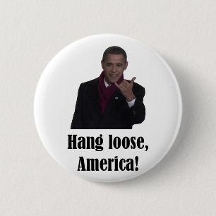 Barack Obama Fall löst, Zeichen Amerikas Shaka Button